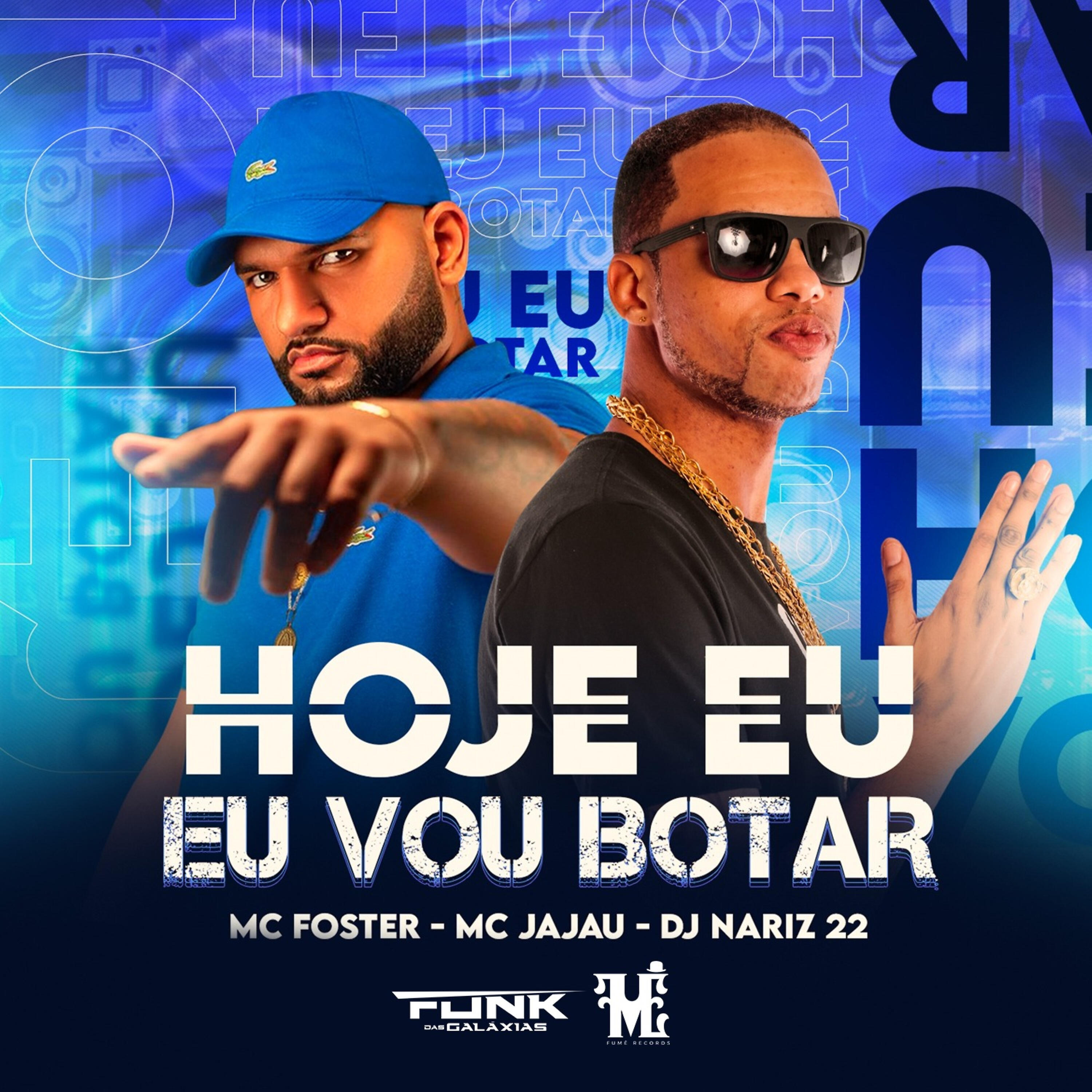 Скачать песню mc Jajau, MC Foster, Dj Nariz 22 - Hoje Eu Vou Brotar бесплатно в MP3 для Android и iOS