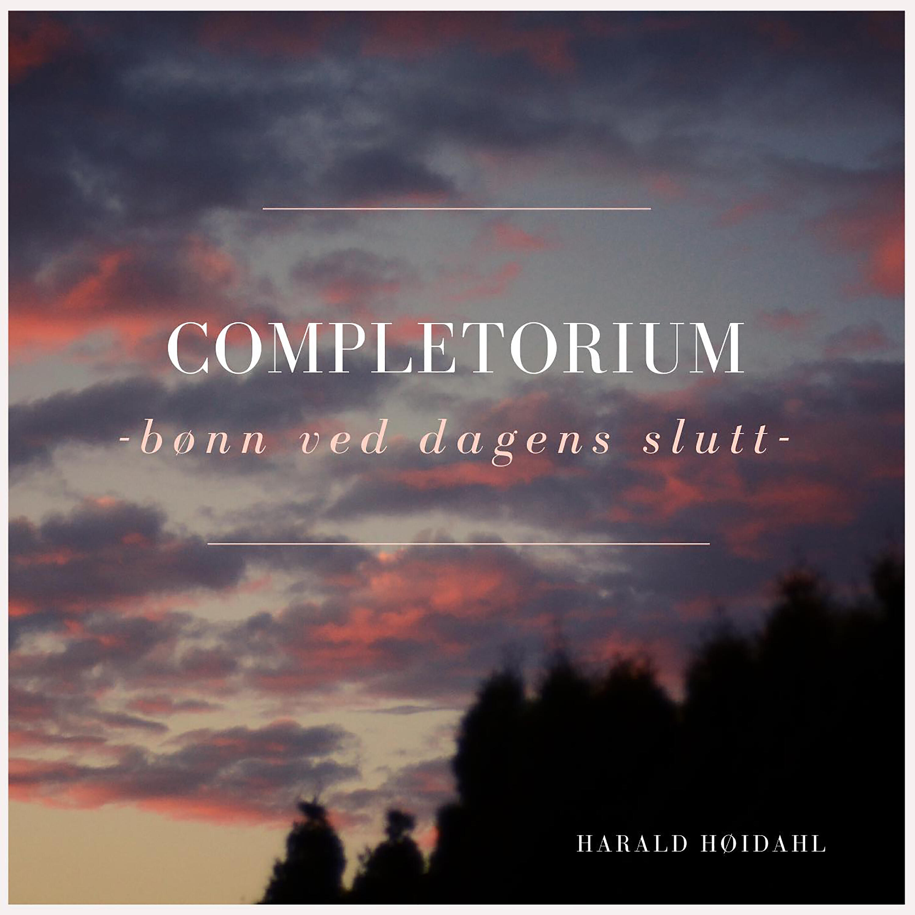Релиз Completorium – Bønn ved dagens slutt