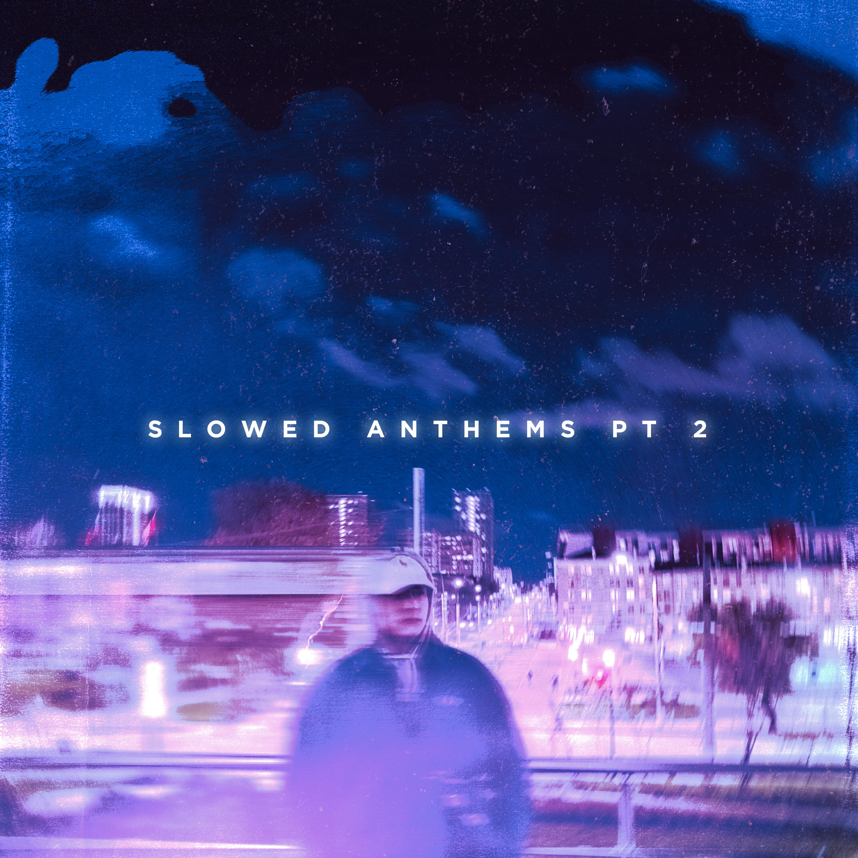 Постер альбома slowed anthems, Pt. 2