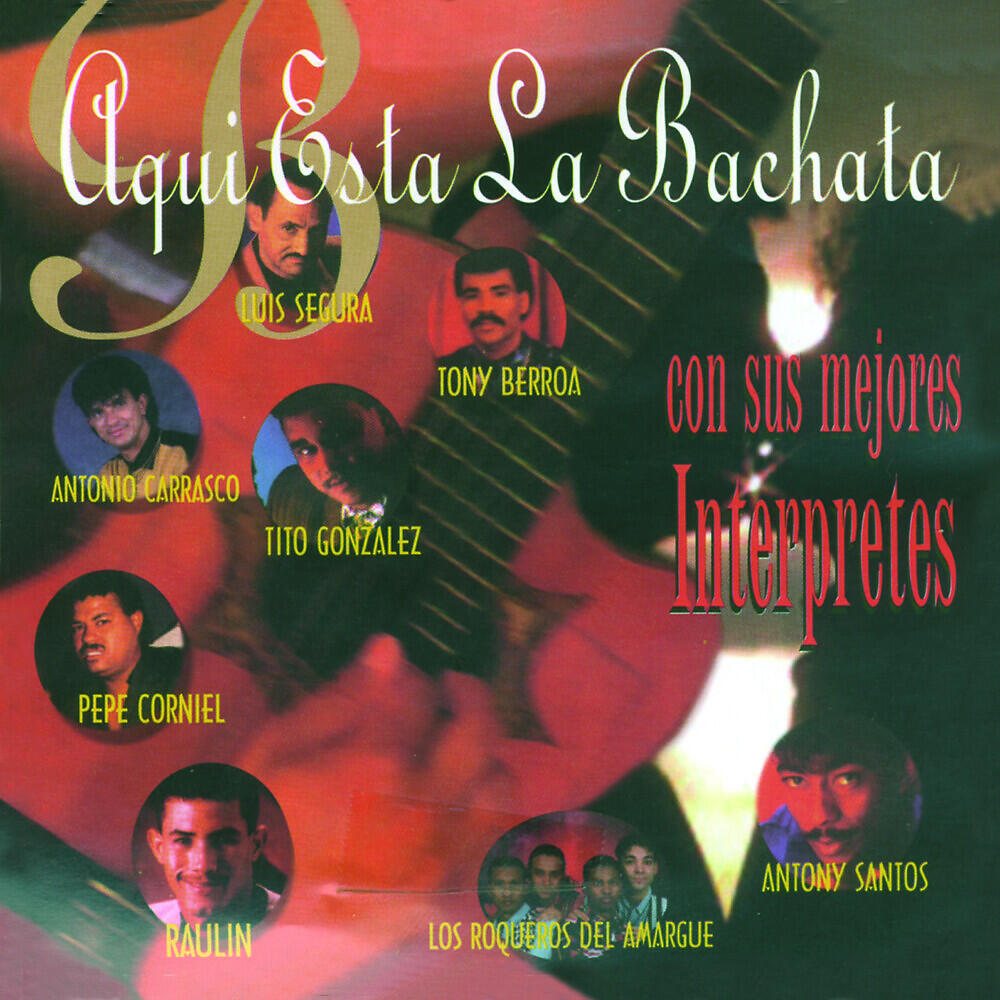 Постер альбома Aquí Esta La Bachata: Con sus Mejores Interpretes