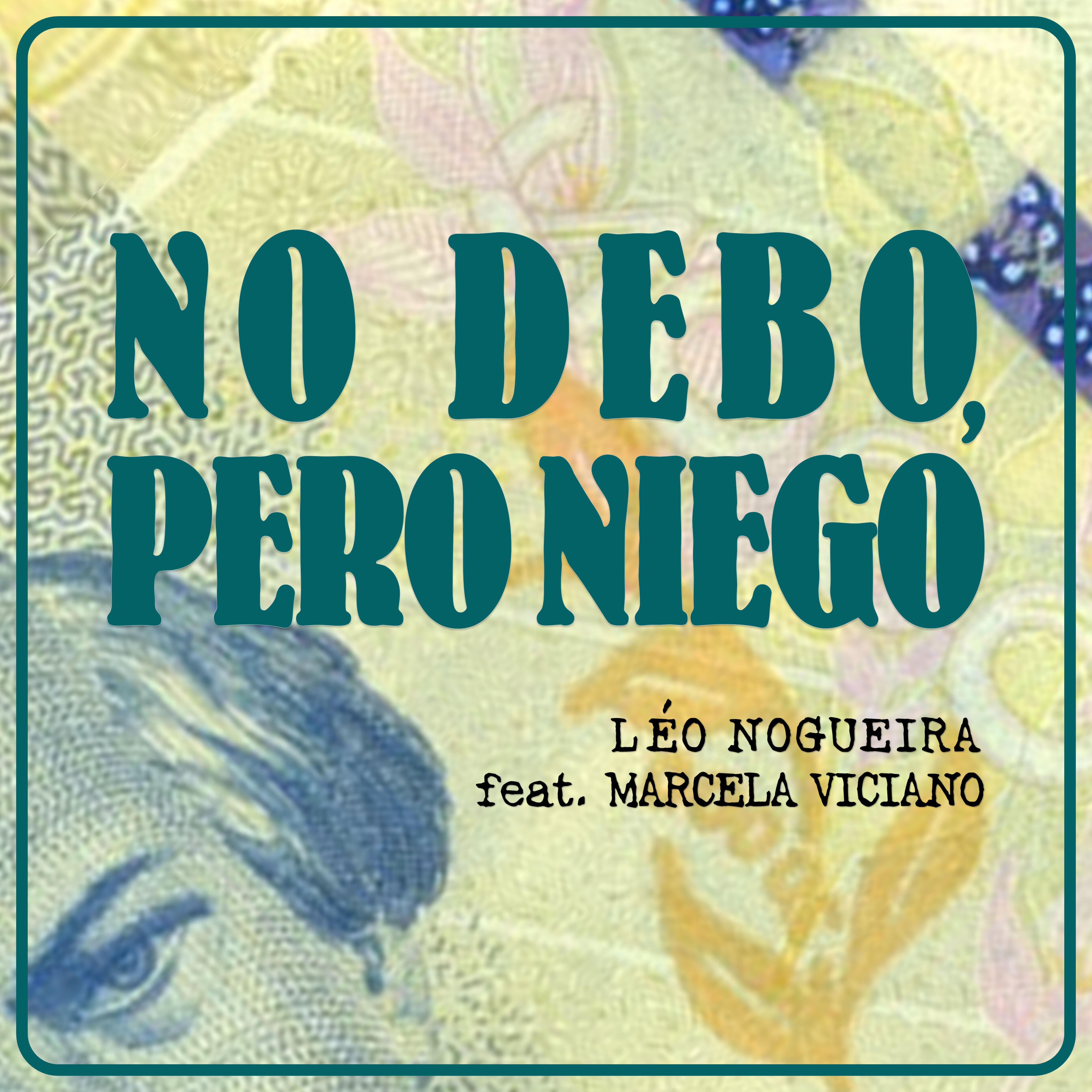 Релиз No Debo, Pero Niego (Não Devo, Mas Nego)