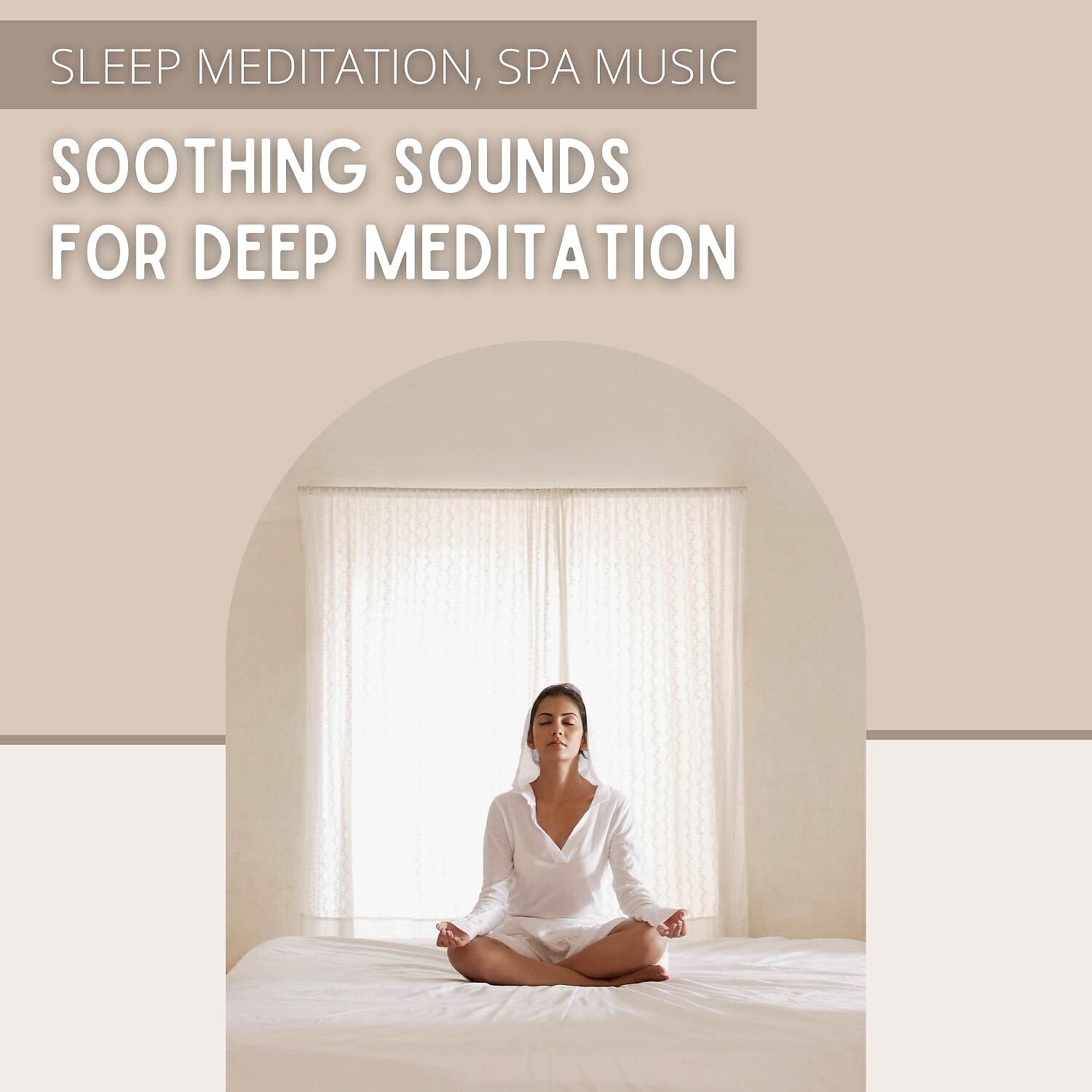 Релиз Soothing Sounds for Deep Meditation