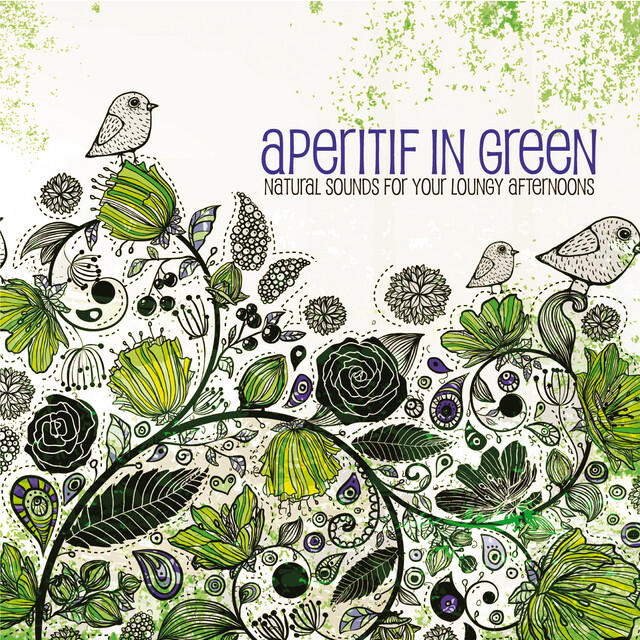 Релиз Aperitif in Green (Natural Sounds for Your Loungy Afternoons)