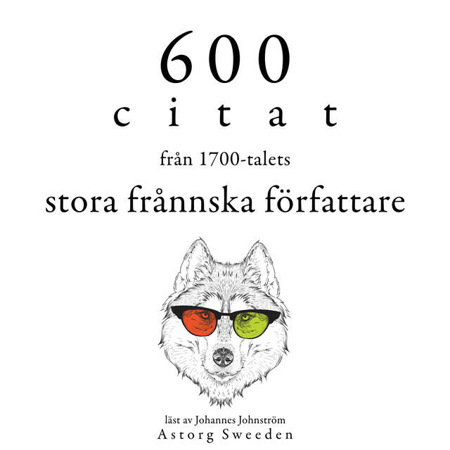 Релиз 600 citat från de stora franska författarna på 1700-talet (Samling av de bästa citat)