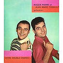 Roger Pierre & Jean-Marc Thibault
