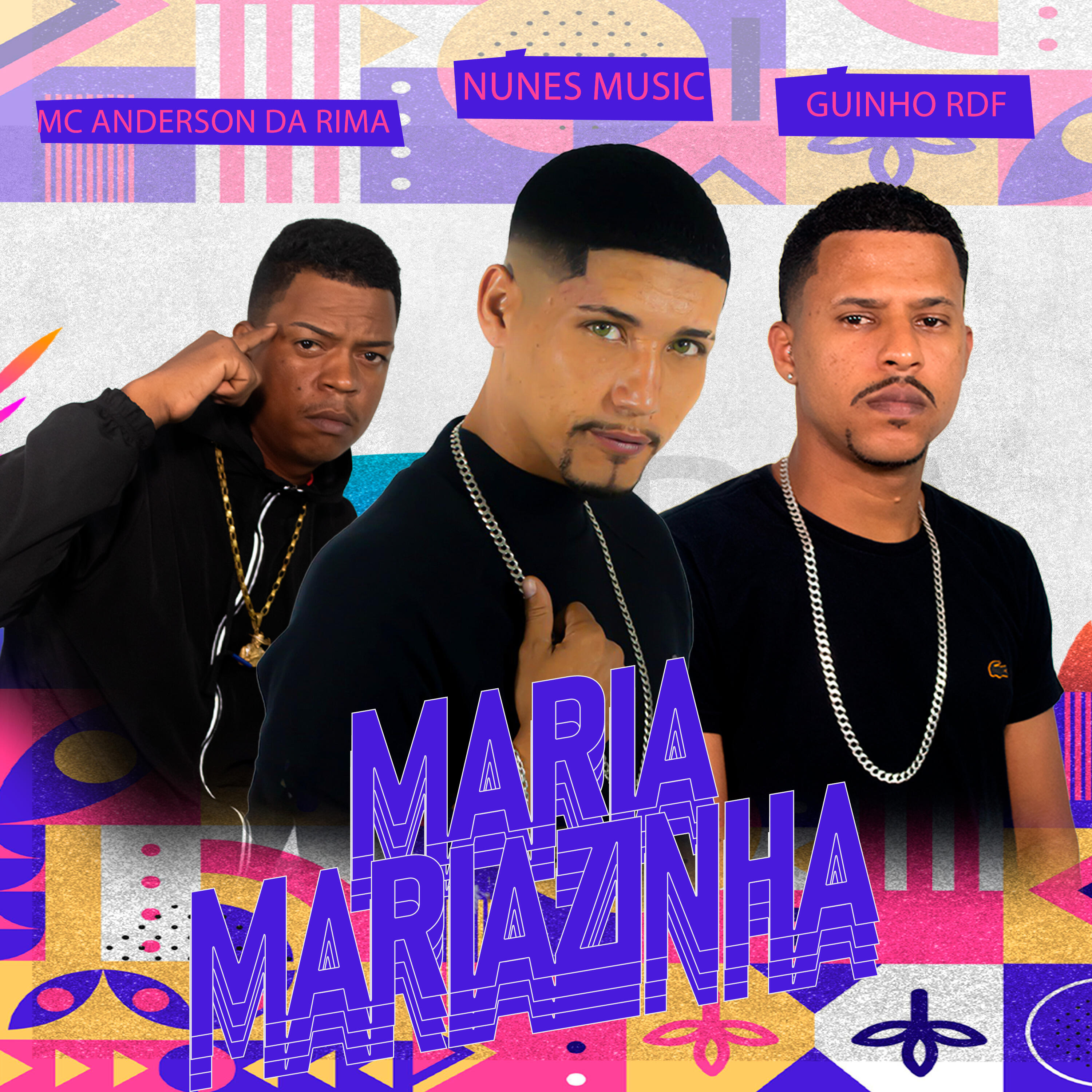 Скачать песню NUNES MUSIC, GUINHO RDF, MC ANDERSON DA RIMA - Maria Mariazinha бесплатно в MP3 для Android и iOS