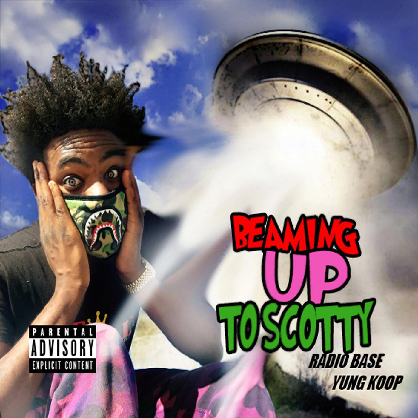 Релиз Beam Me Up to Scottie (feat. Yung Koop)