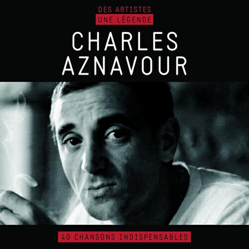 Постер альбома Charles Aznavour (Des artistes, une légende)