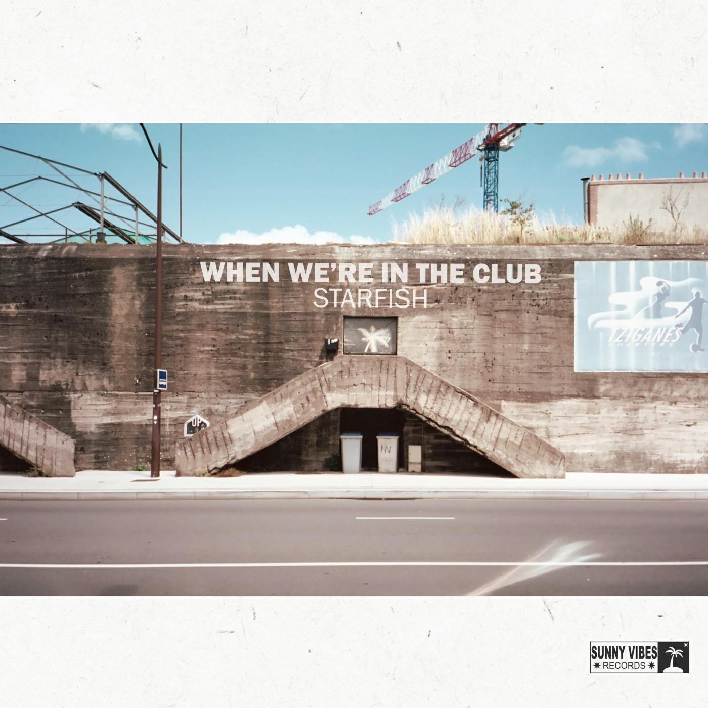 Релиз When We're in the Club