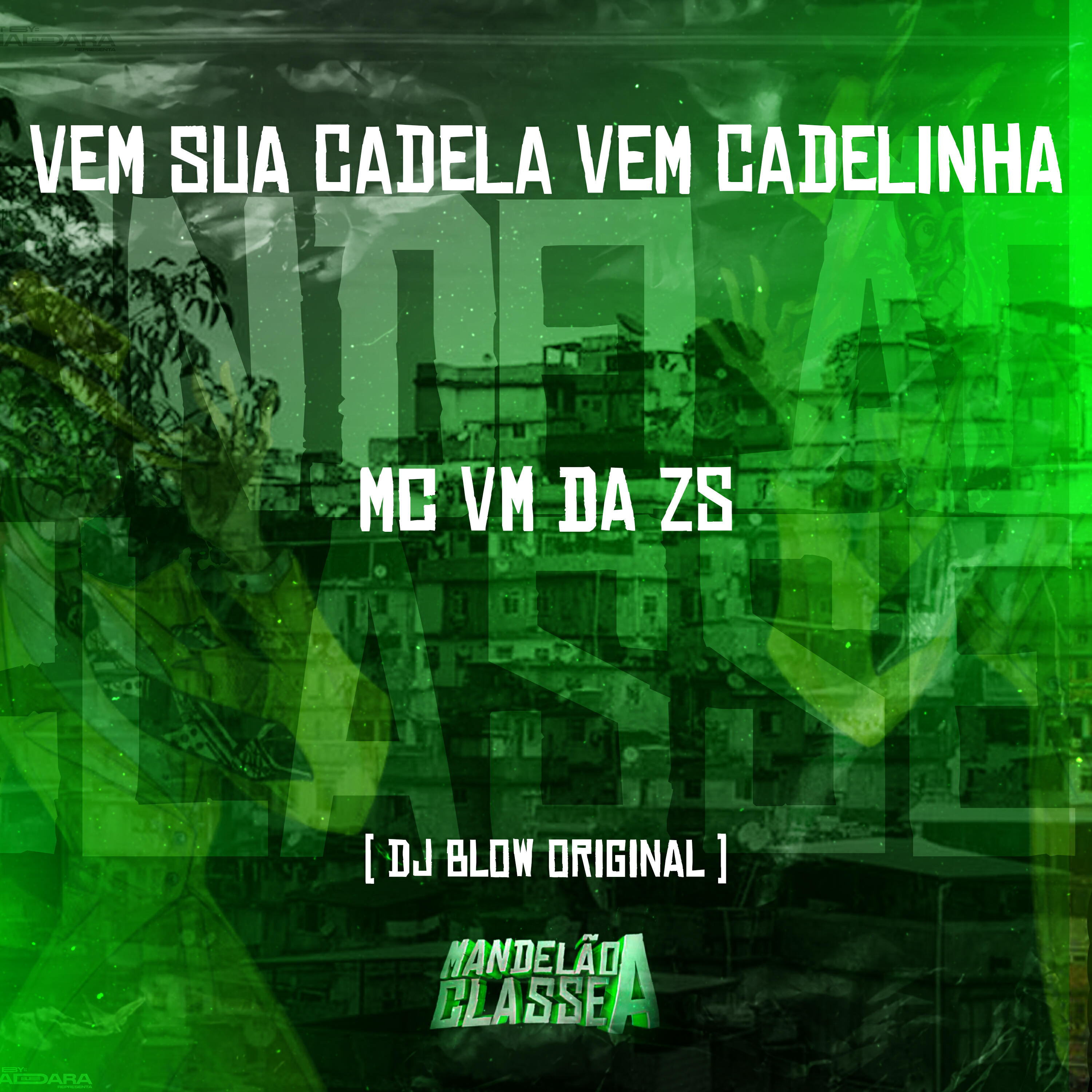 Релиз Vem Sua Cadela Vem Cadelinha