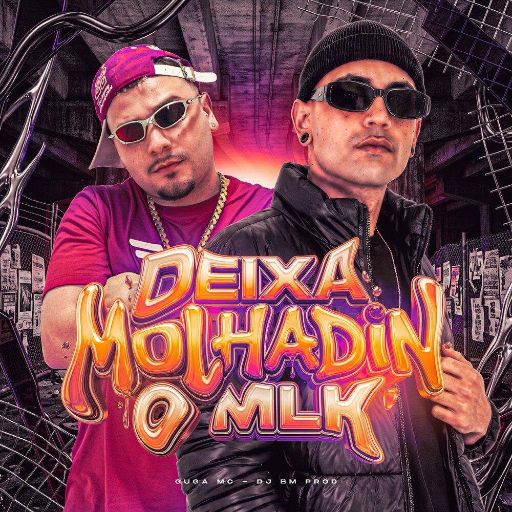Релиз Deixa Molhadin o Mlk