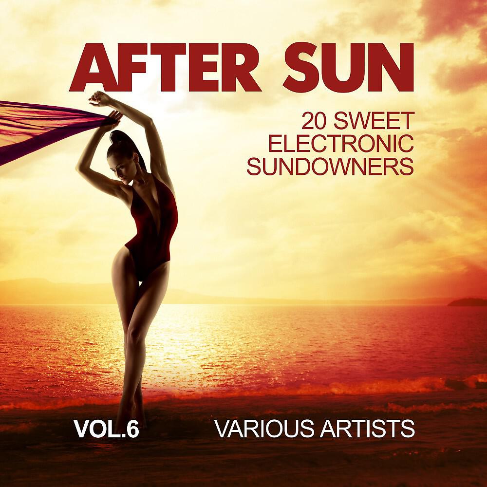 Релиз After Sun, Vol. 6 (20 Sweet Electronic Sundowners)