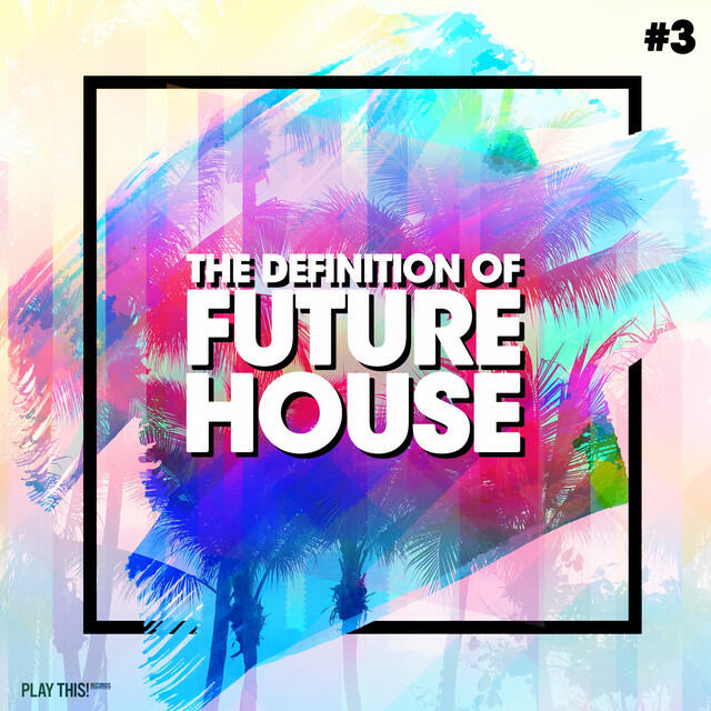 Релиз The Definition of Future House, Vol. 3