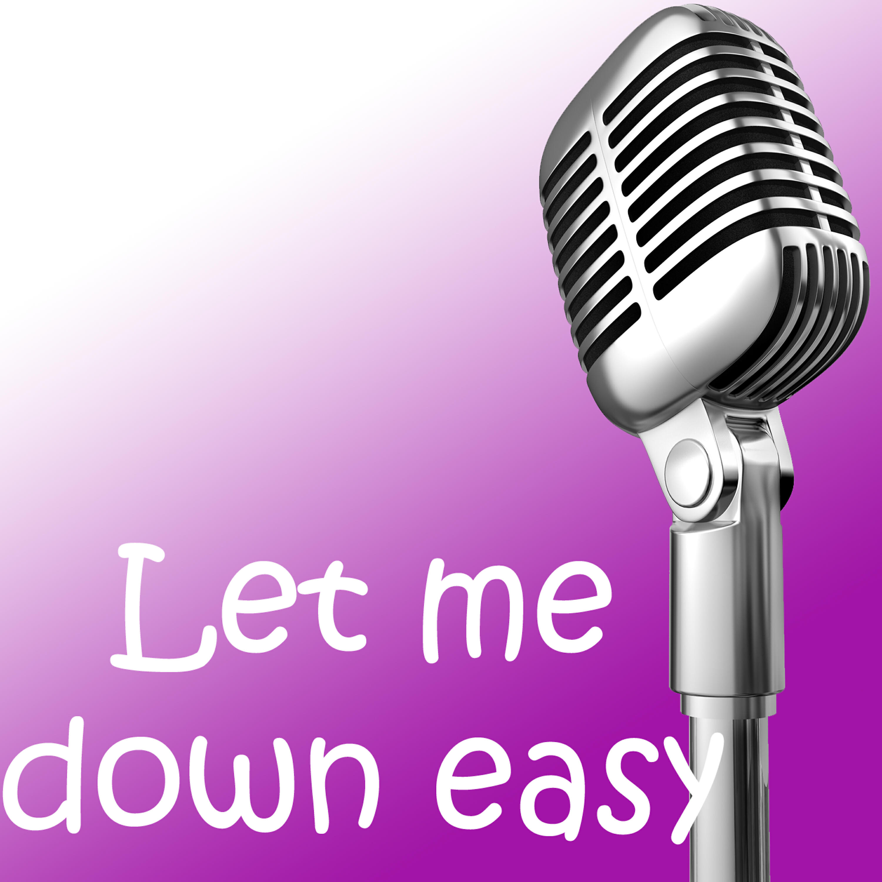 Релиз Let me down easy