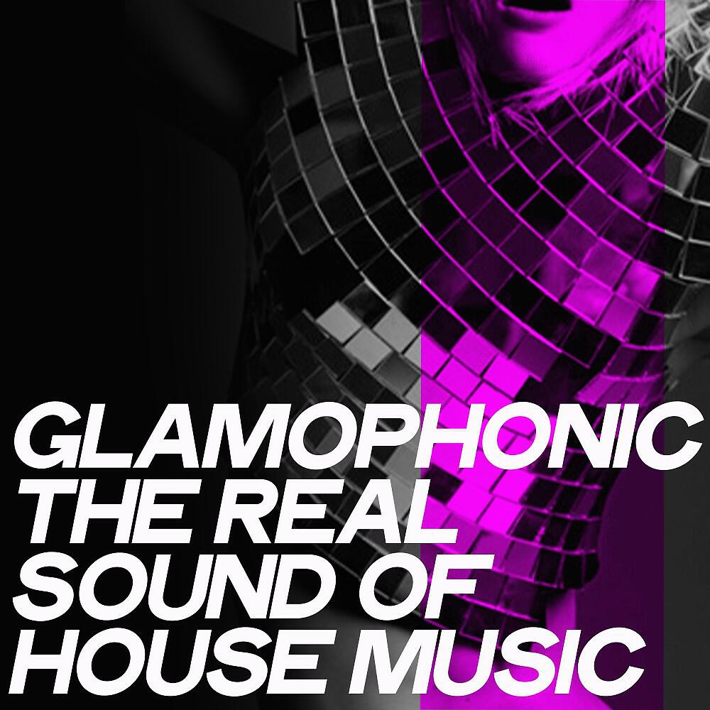Релиз Glamophonic (The Real Sound of House Music)