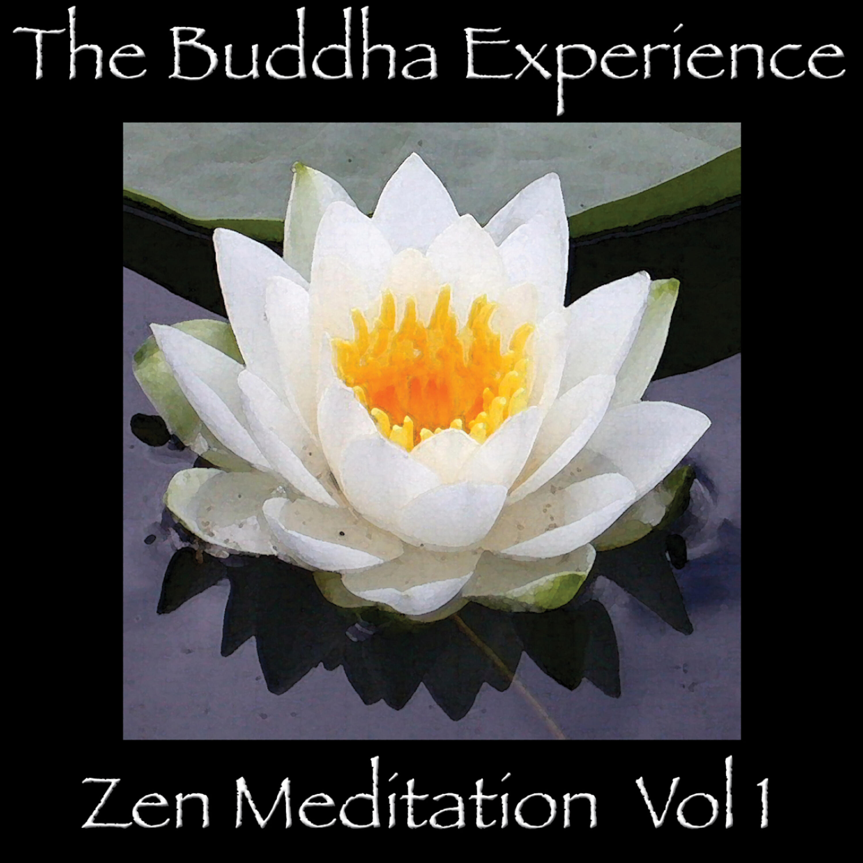 Релиз The Buddha Experience-Zen Meditation Vol. 1