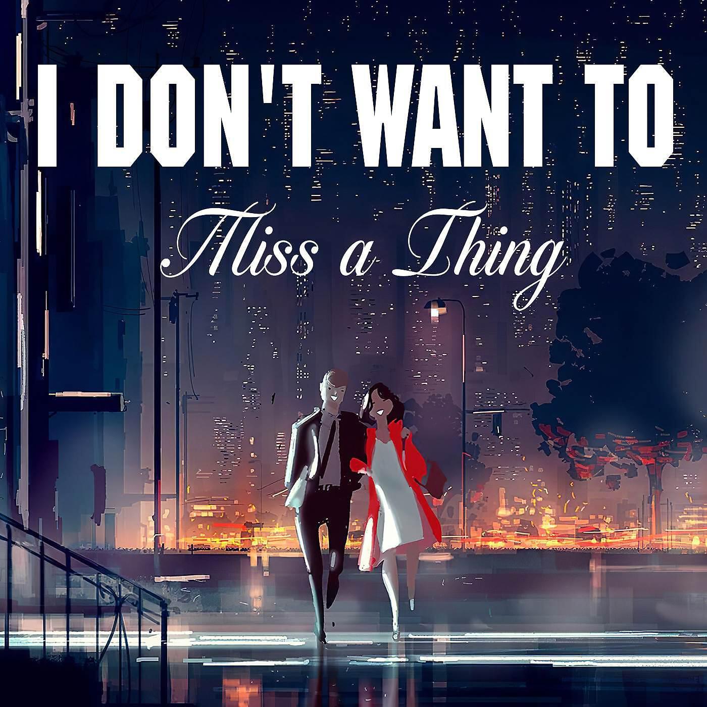 Релиз I Don't wanna miss a thing