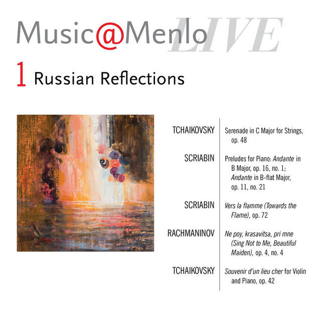 Релиз Music@Menlo Live, Russian Reflections, Vol. 1