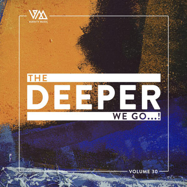 Релиз The Deeper We Go..., Vol. 30