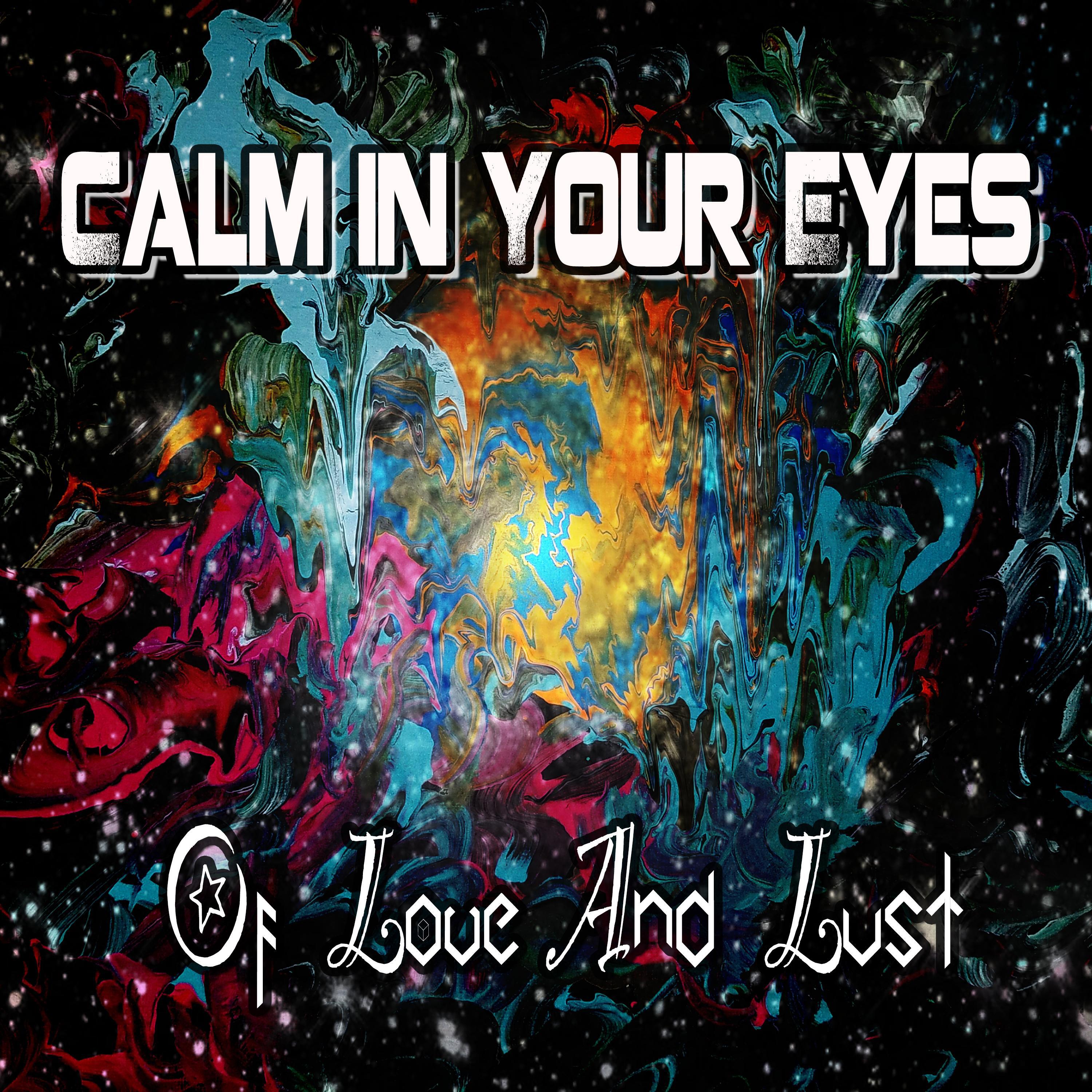 Релиз Calm in Your Eyes