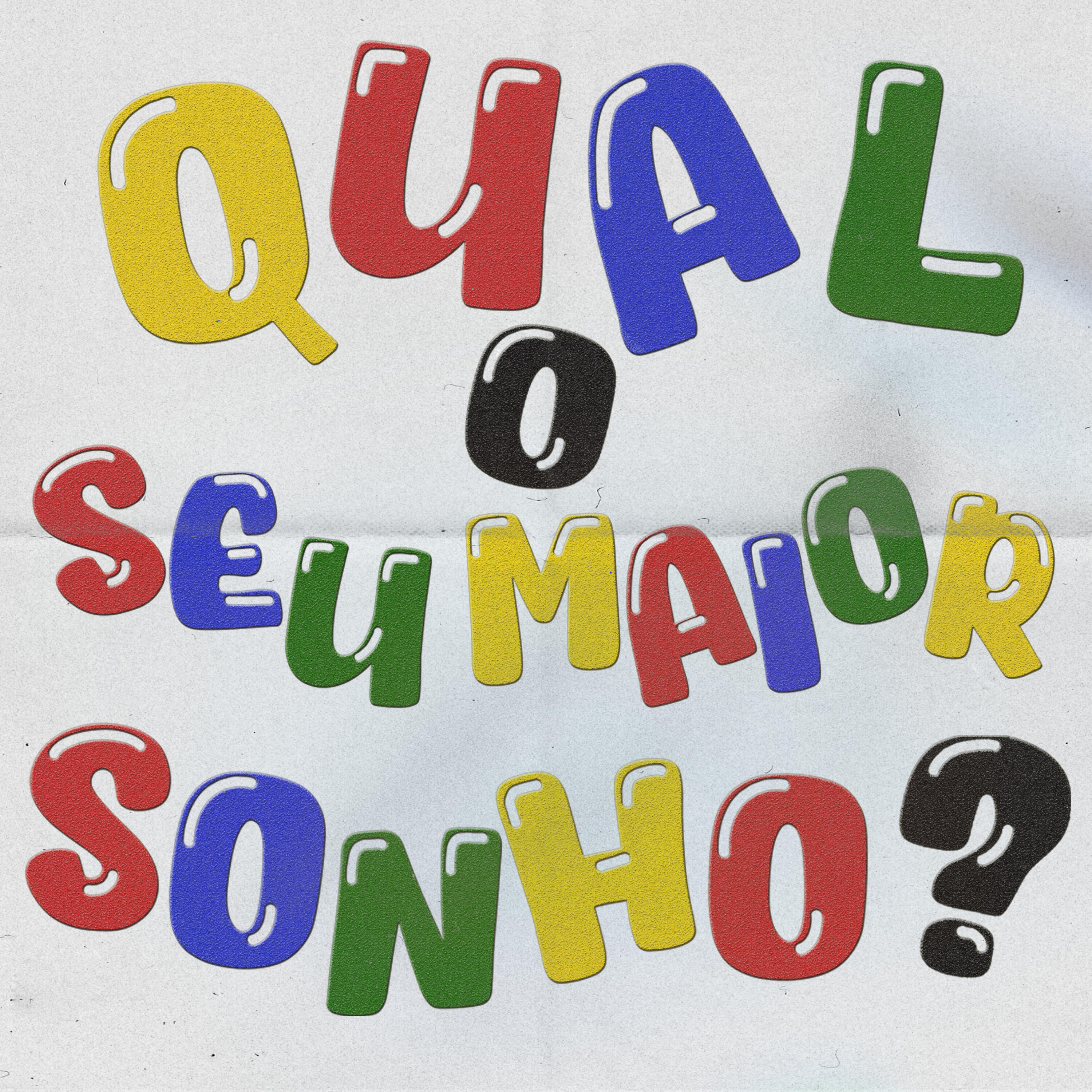 Релиз Qual o Seu Maior Sonho?