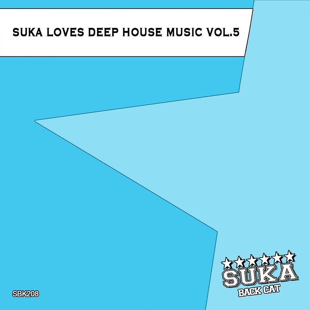 Релиз Suka Loves Deep House Music, Vol. 5