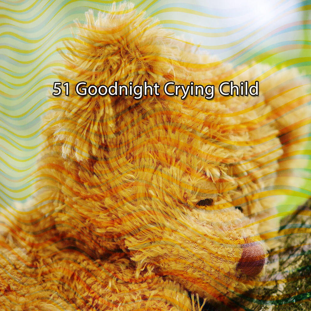 Релиз 51 Goodnight Crying Child