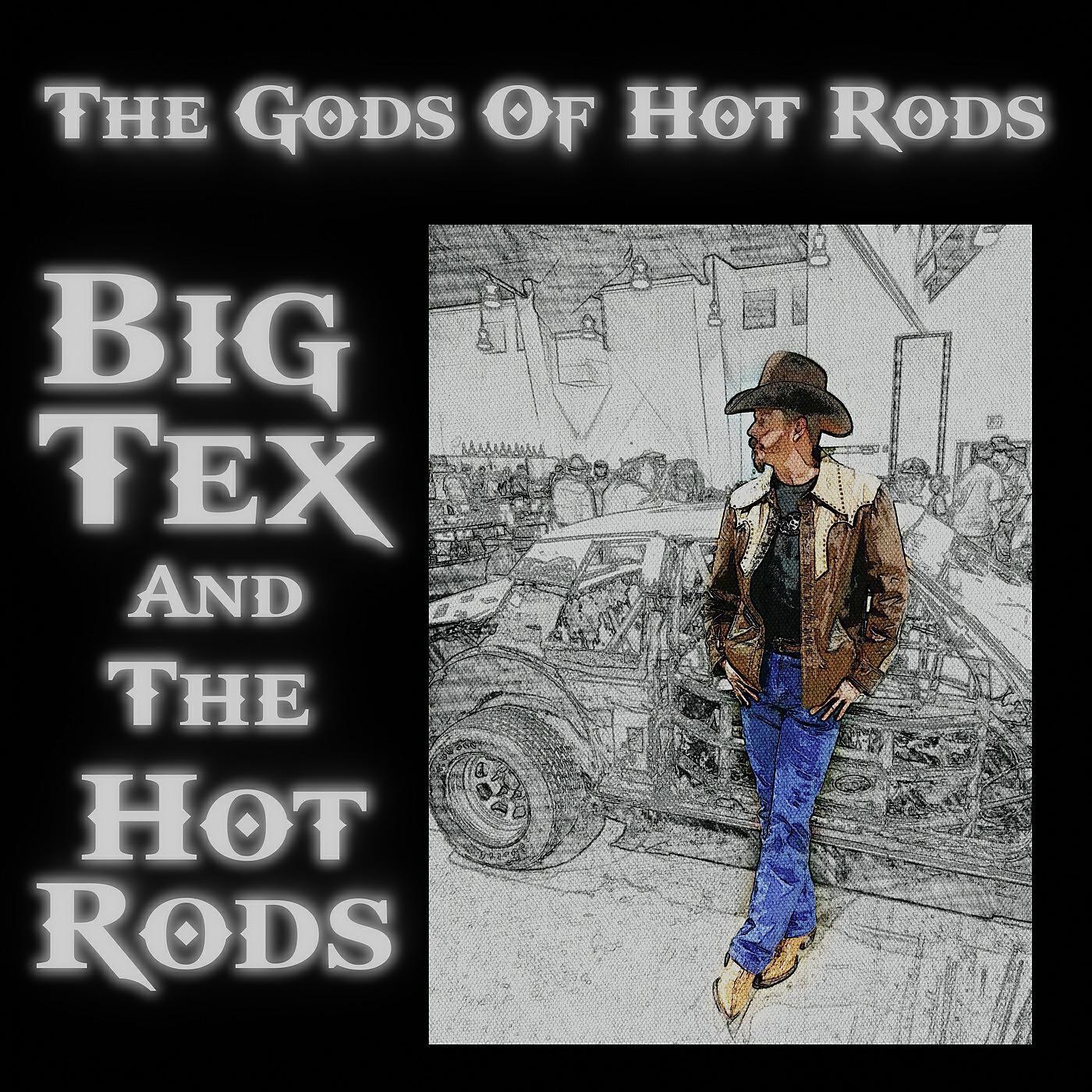 Big Tex and the Hot Rods