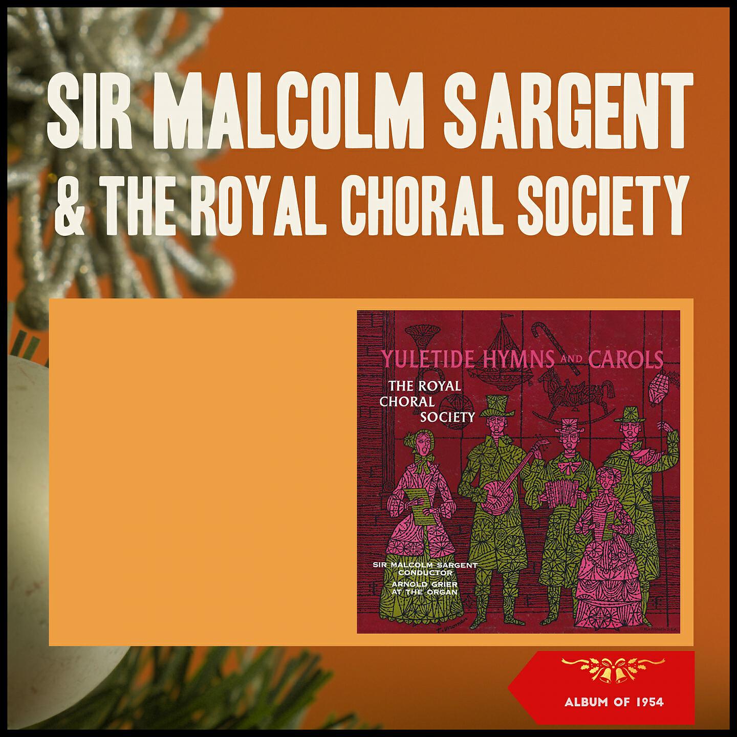 Sir Malcolm Sargent & The Royal Choral Society
