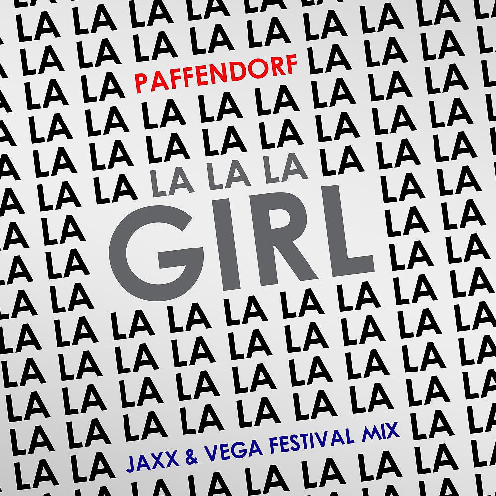 Релиз Lalala Girl (Jaxx & Vega Festival Mix)