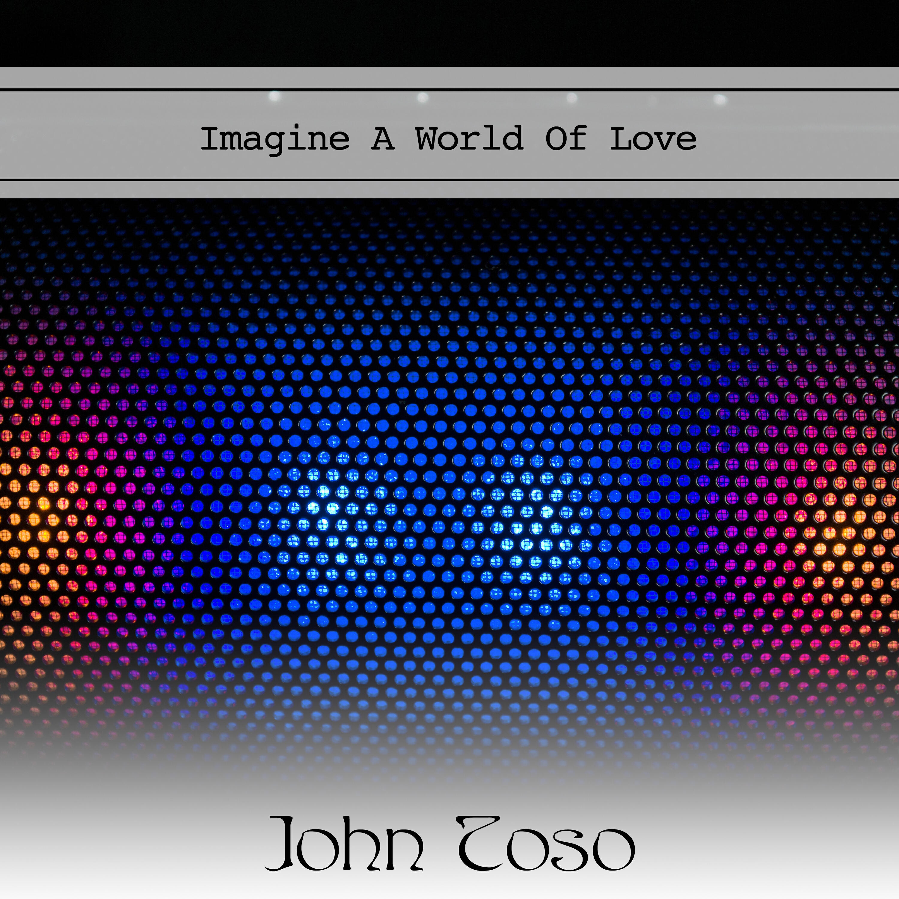 Релиз Imagine A World Of Love