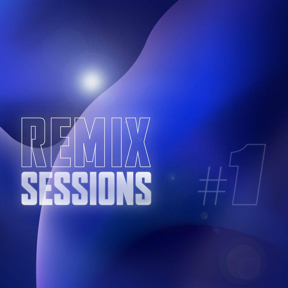 Релиз Remix Sessions #1