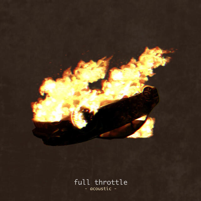 Релиз Full Throttle (Acoustic)