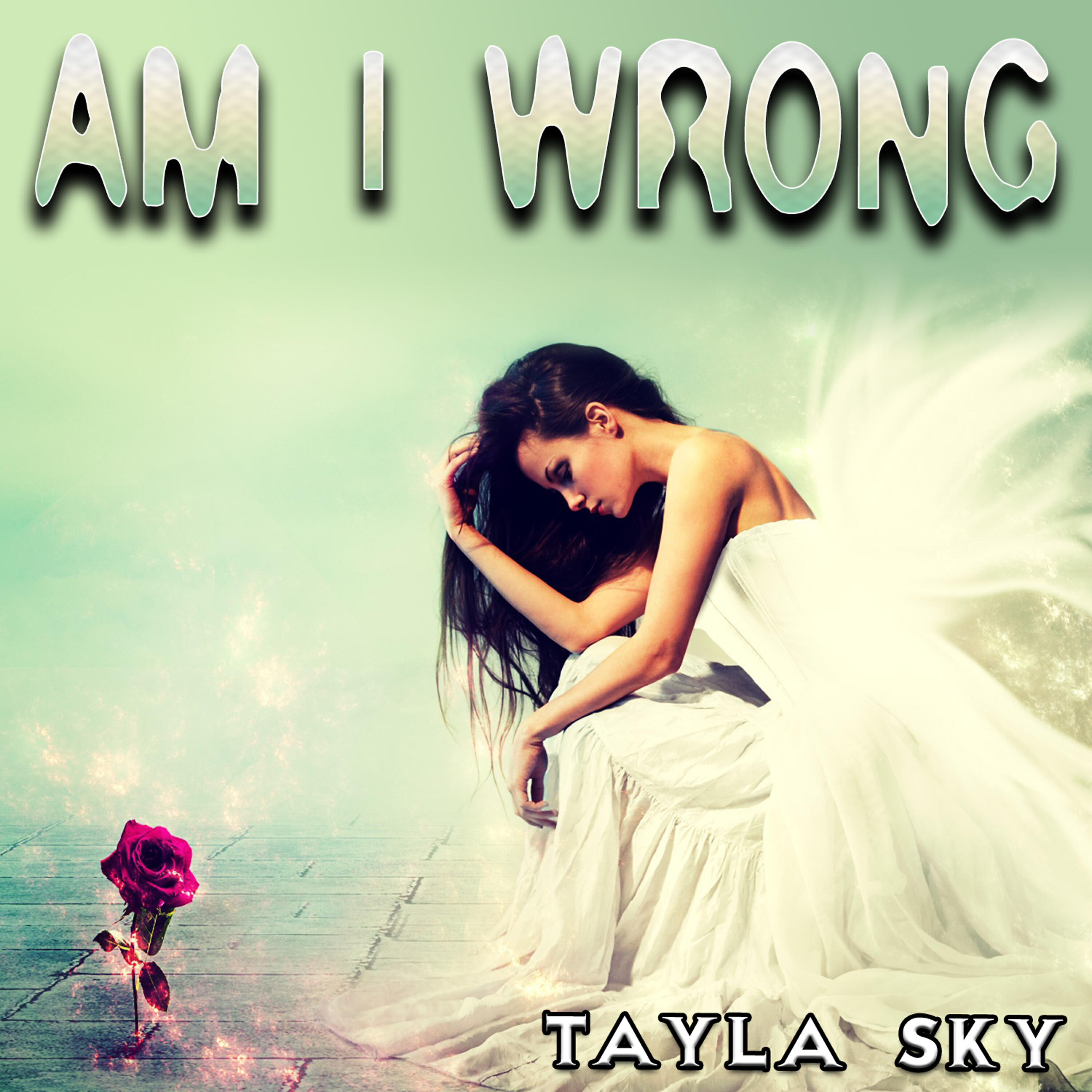 Релиз Am I Wrong