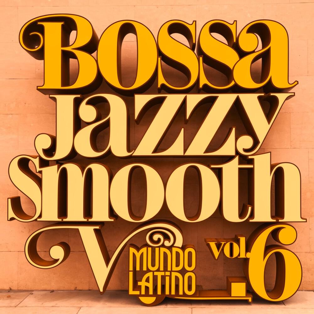 Релиз Bossa Jazzy Smooth Vol. 6