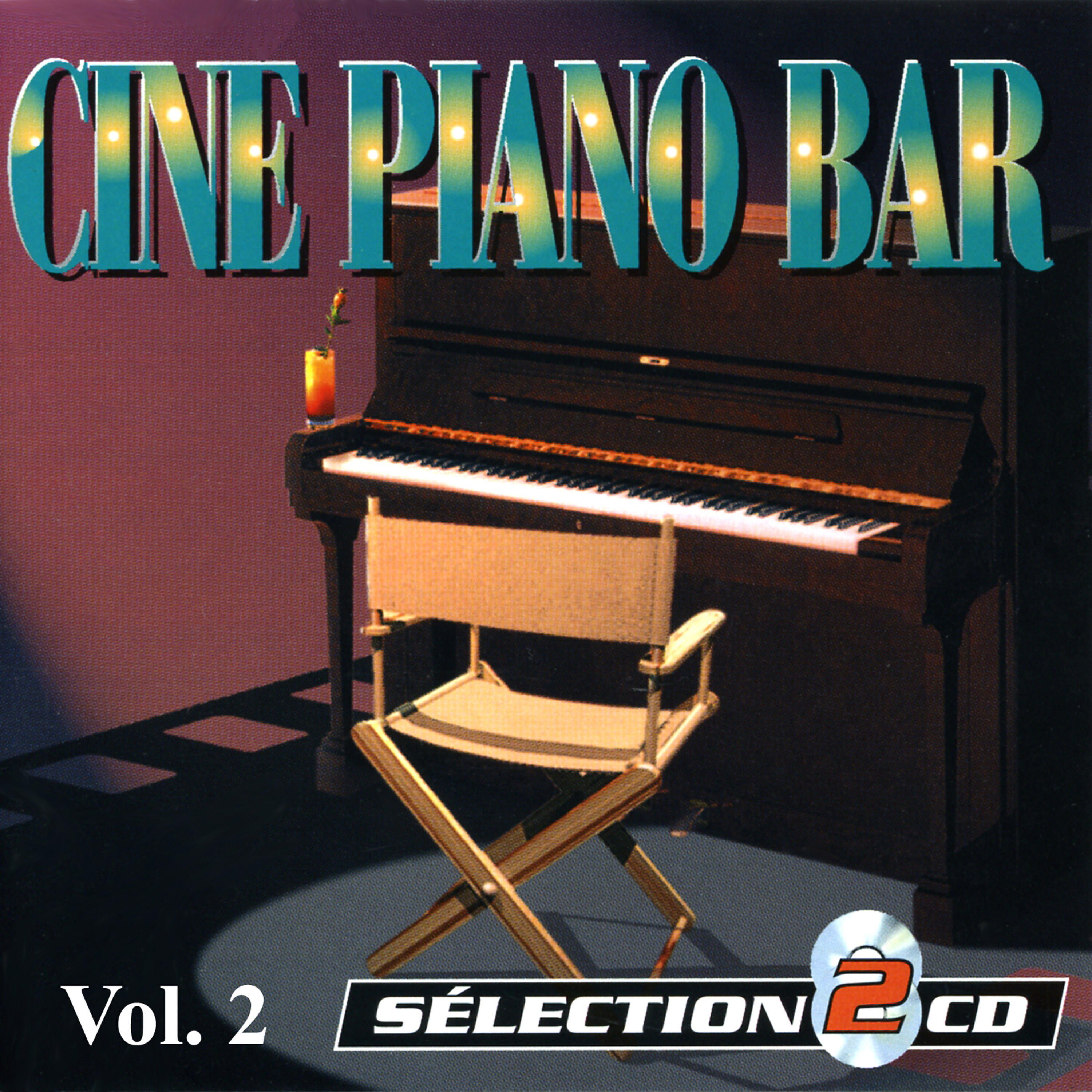 Релиз Piano-Bar Vol. 2 : The Best Movie Music Themes (Ciné Piano-Bar)