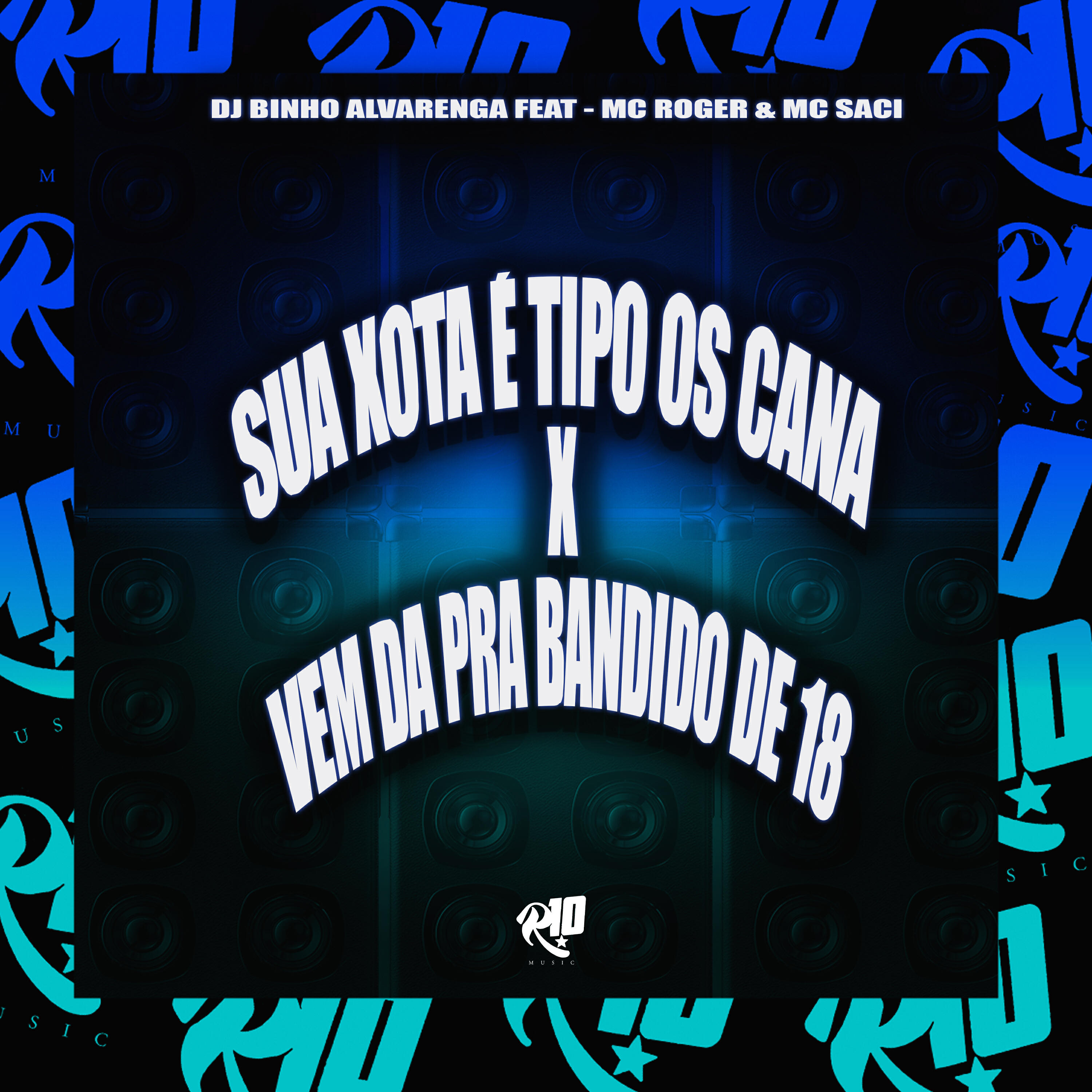 Скачать песню Dj Binho Alvarenga, MC Saci, MC Roger - Sua Xota É Tipo os Cana X Vem da pra Bandido de 18 бесплатно в MP3 для Android и iOS