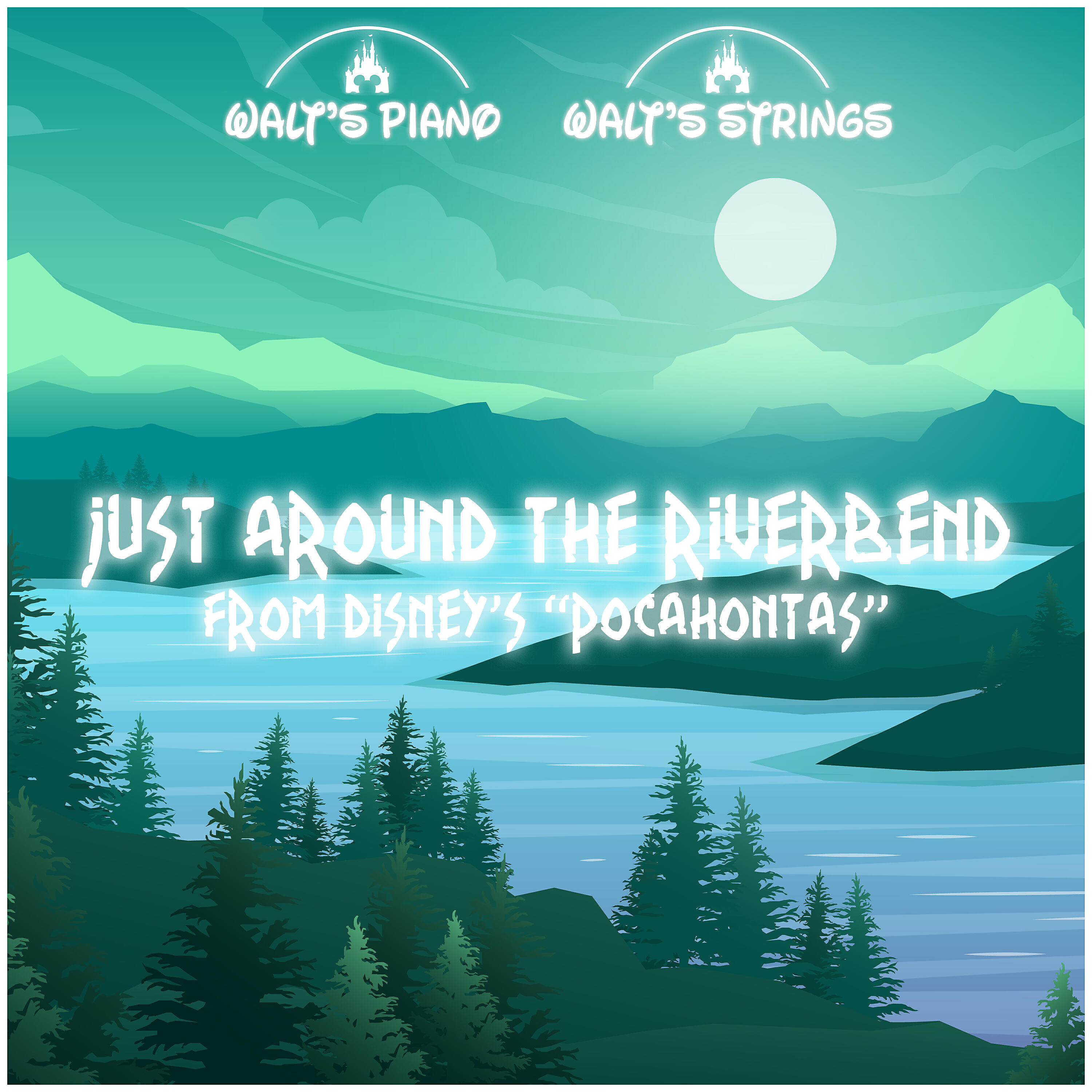 Релиз Just Around the Riverbend (From Disney's "Pocahontas")
