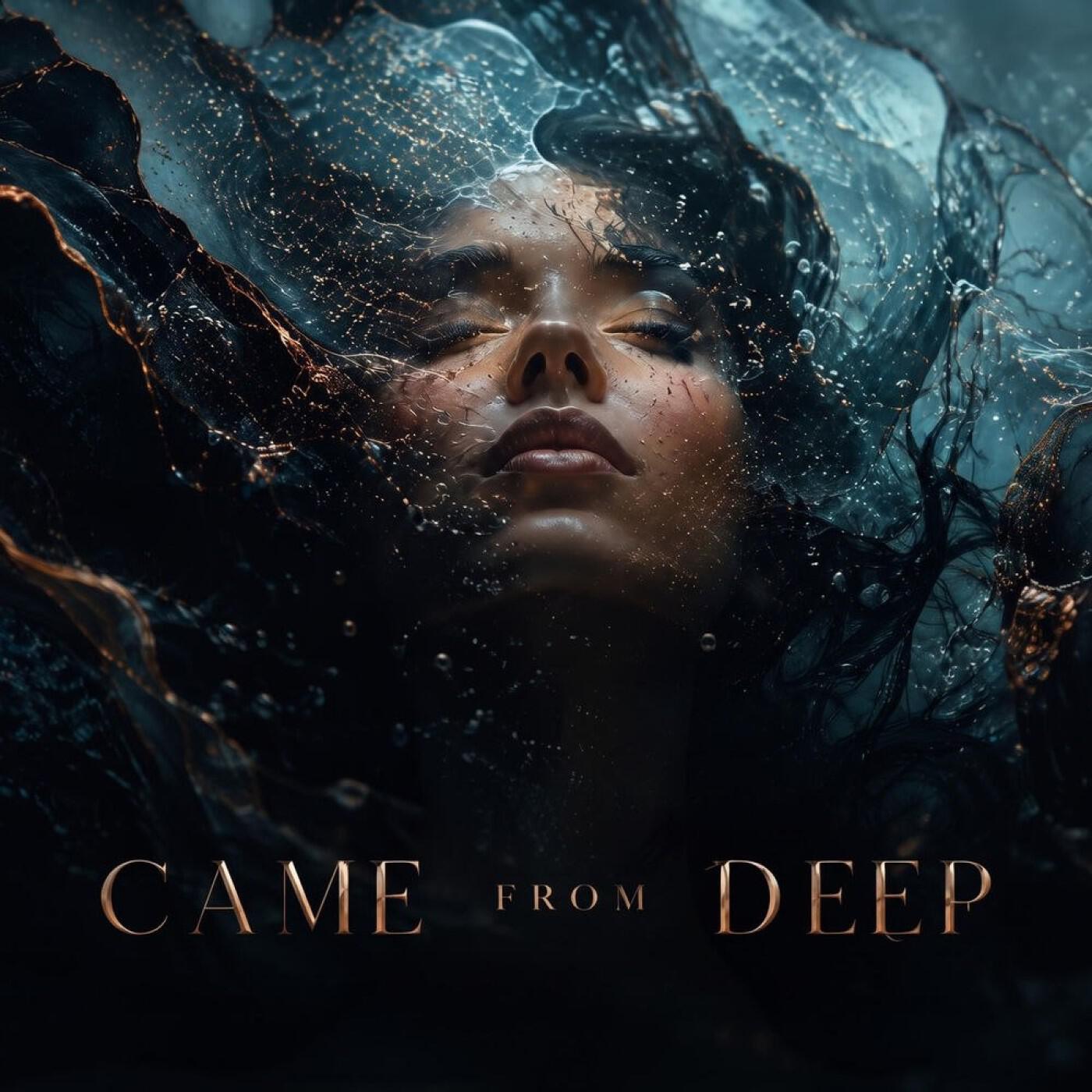 Релиз Came From Deep