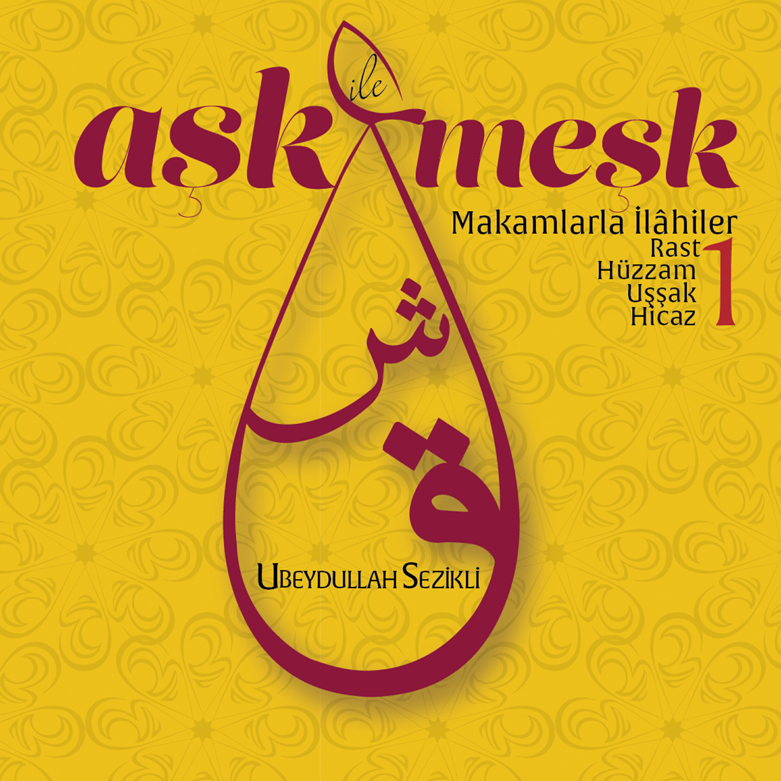 Релиз Aşk İle Meşk  / Makamlarla İlâhiler, No.1
