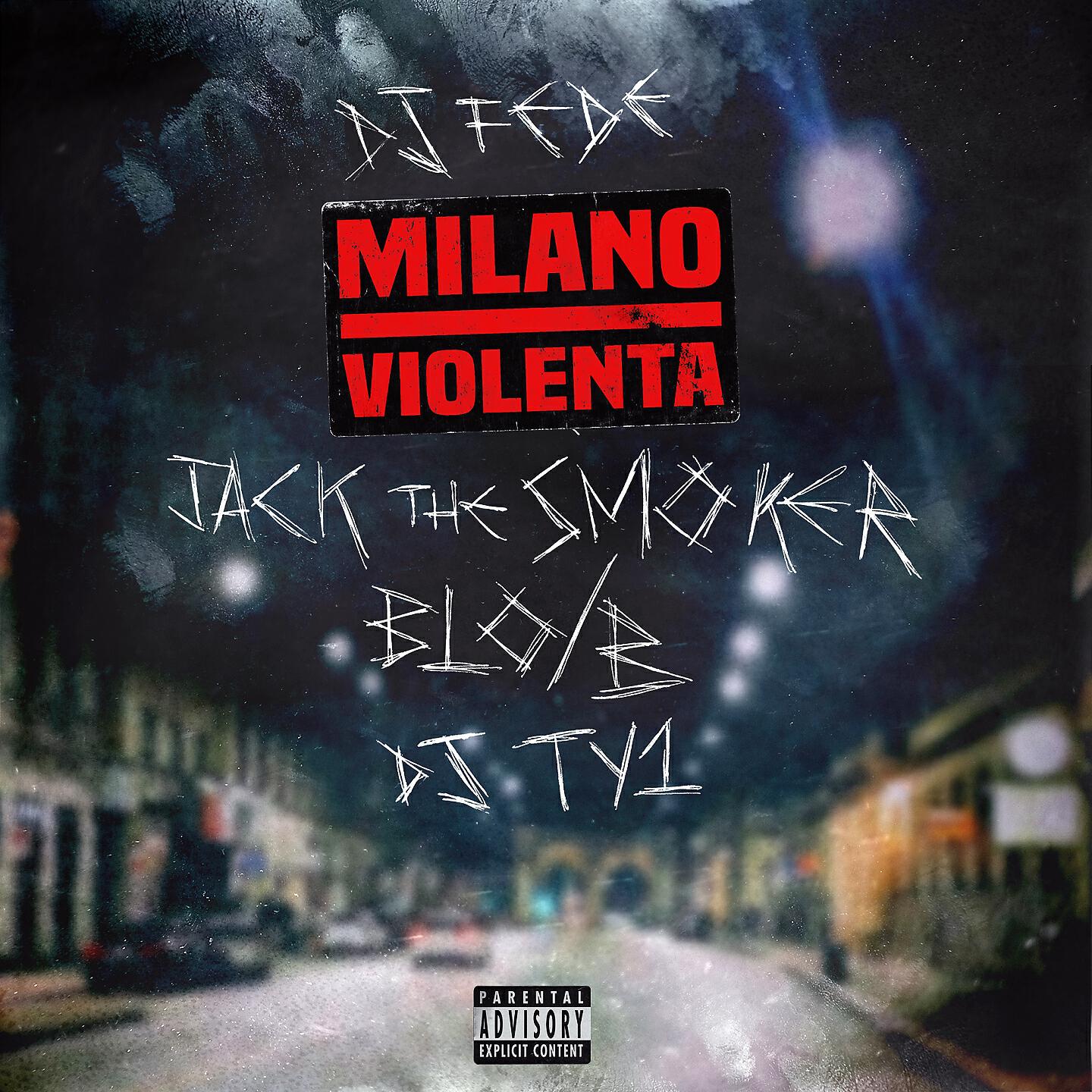 Fede, Jack the Smoker, Blo/B, TY1 - Milano violenta
