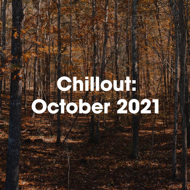Релиз Chillout: October 2021