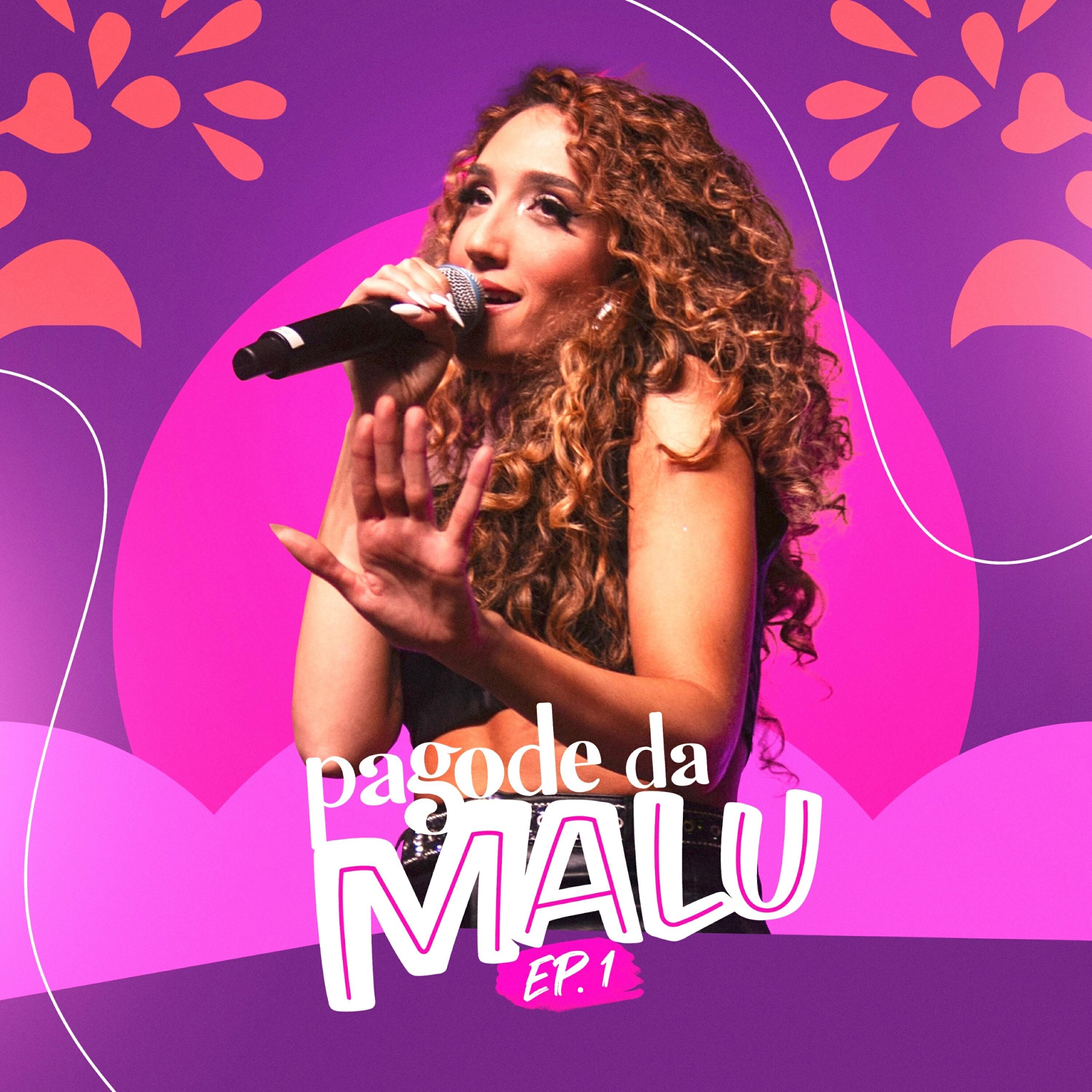 Релиз Pagode da Malu, Ep. 1 (Ao Vivo)