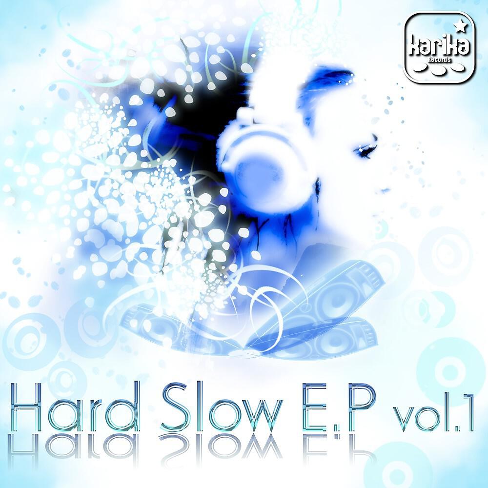 Постер альбома Hard Slow EP Vol. 1