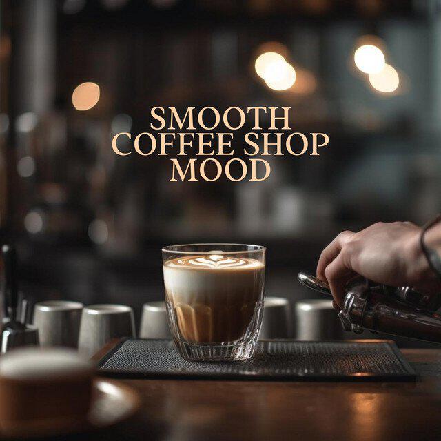 Релиз Smooth Coffee Shop Mood (Best Instrumental Ballad Jazz)