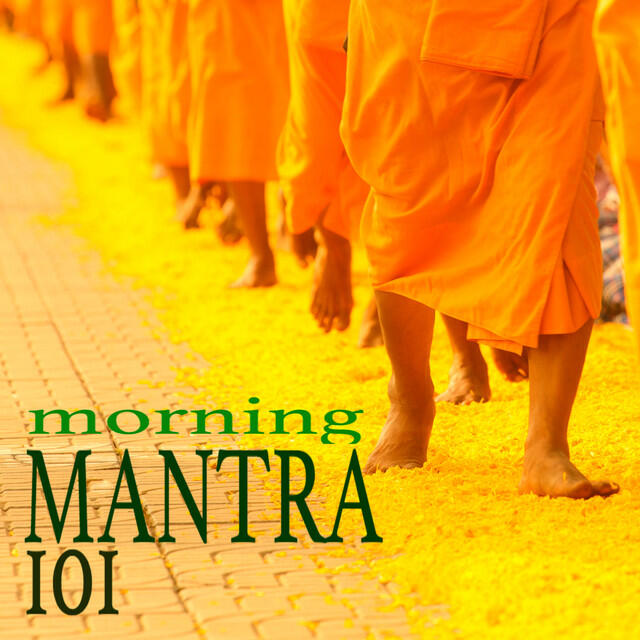 Релиз Morning Mantra 101 - Blissful Monk Chanting Music, Healing Powerful Yoga Sounds