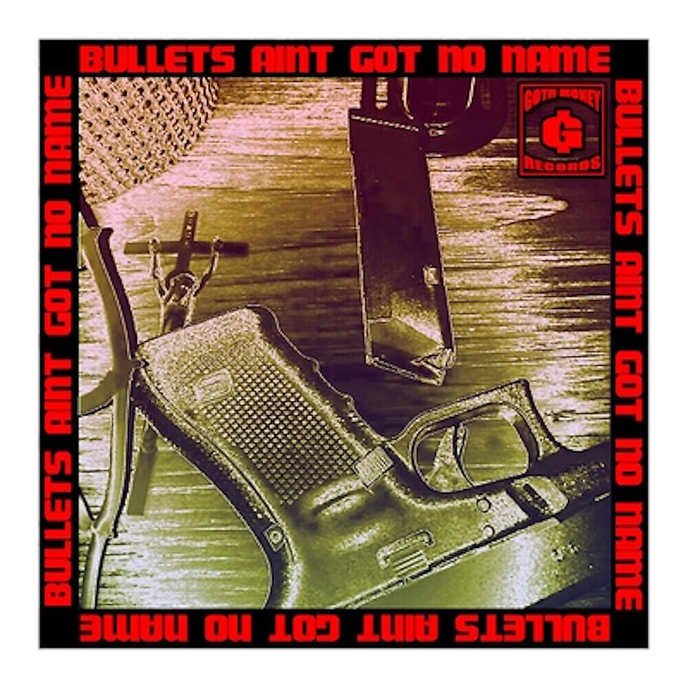 Релиз Bullets Ain't Got No Name