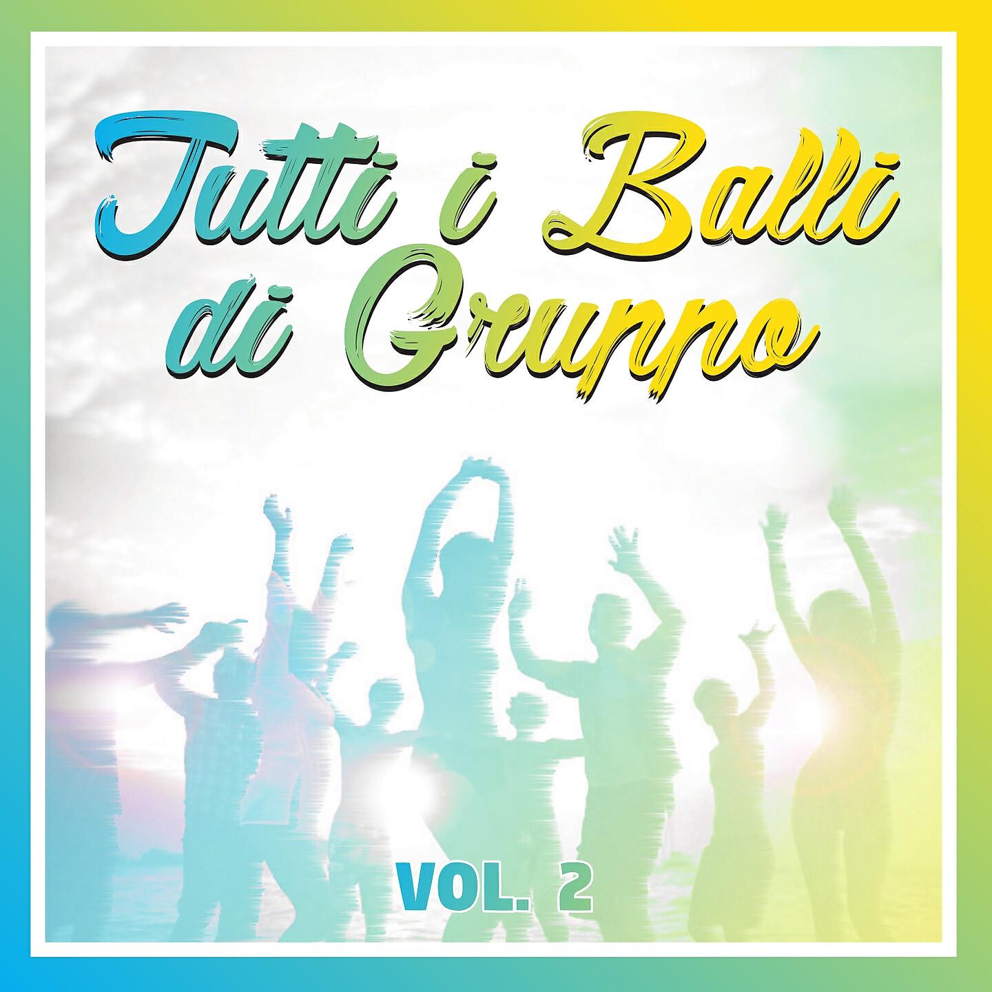 Релиз Tutti i Balli di Gruppo, Vol. 2