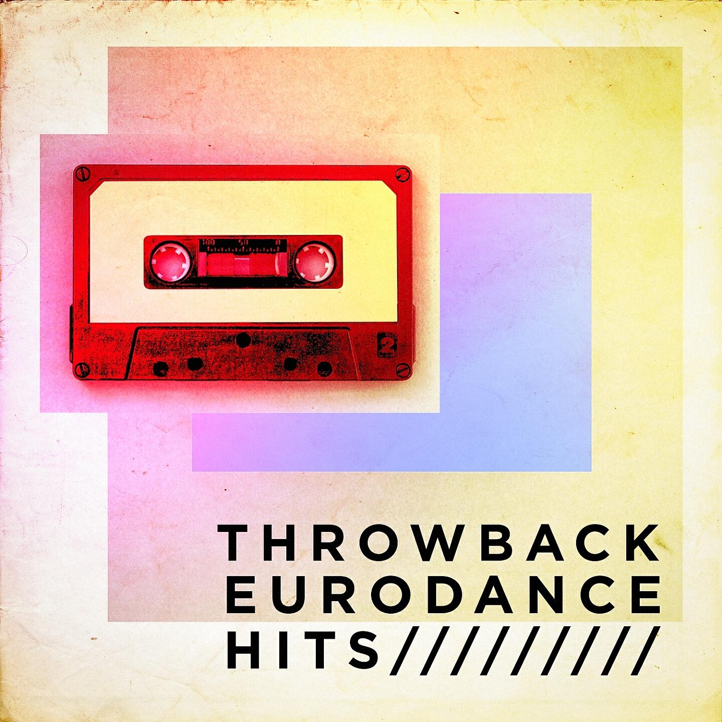 Постер альбома Throwback Eurodance Hits