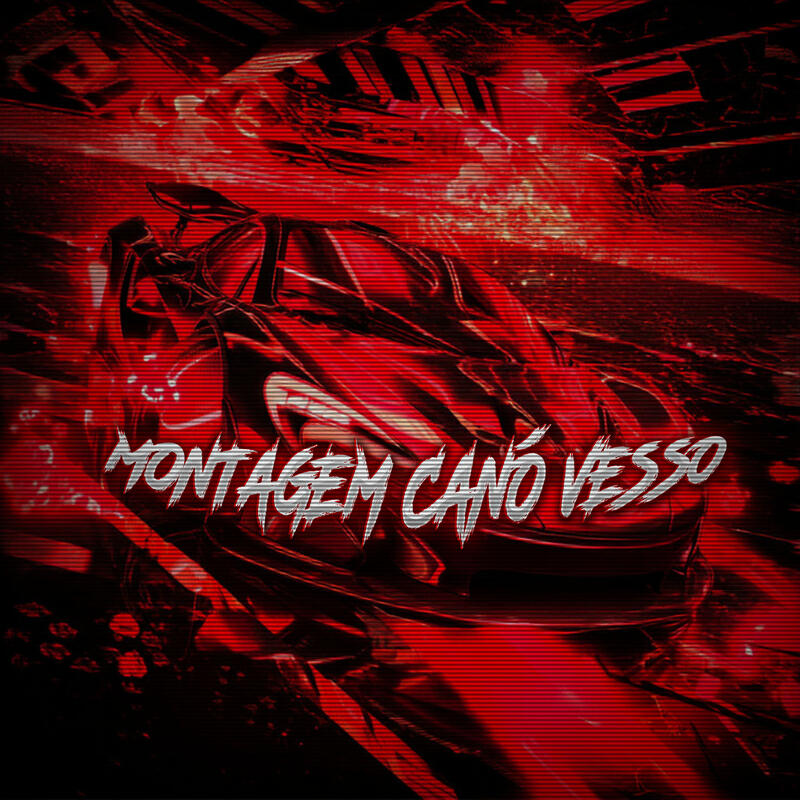 Постер альбома MONTAGEM CANÓ VESSO